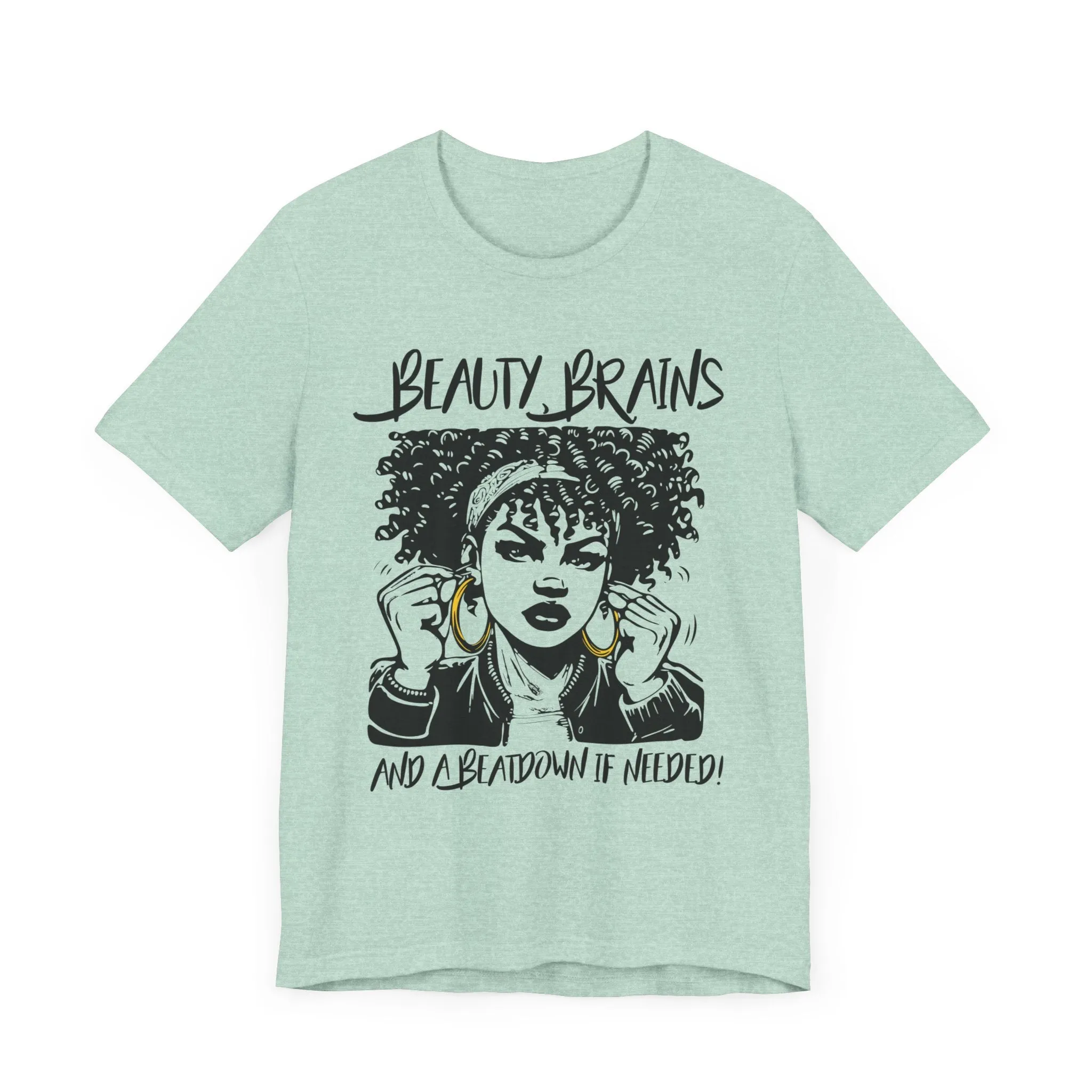 Beauty Brains and a Beatdown Tee