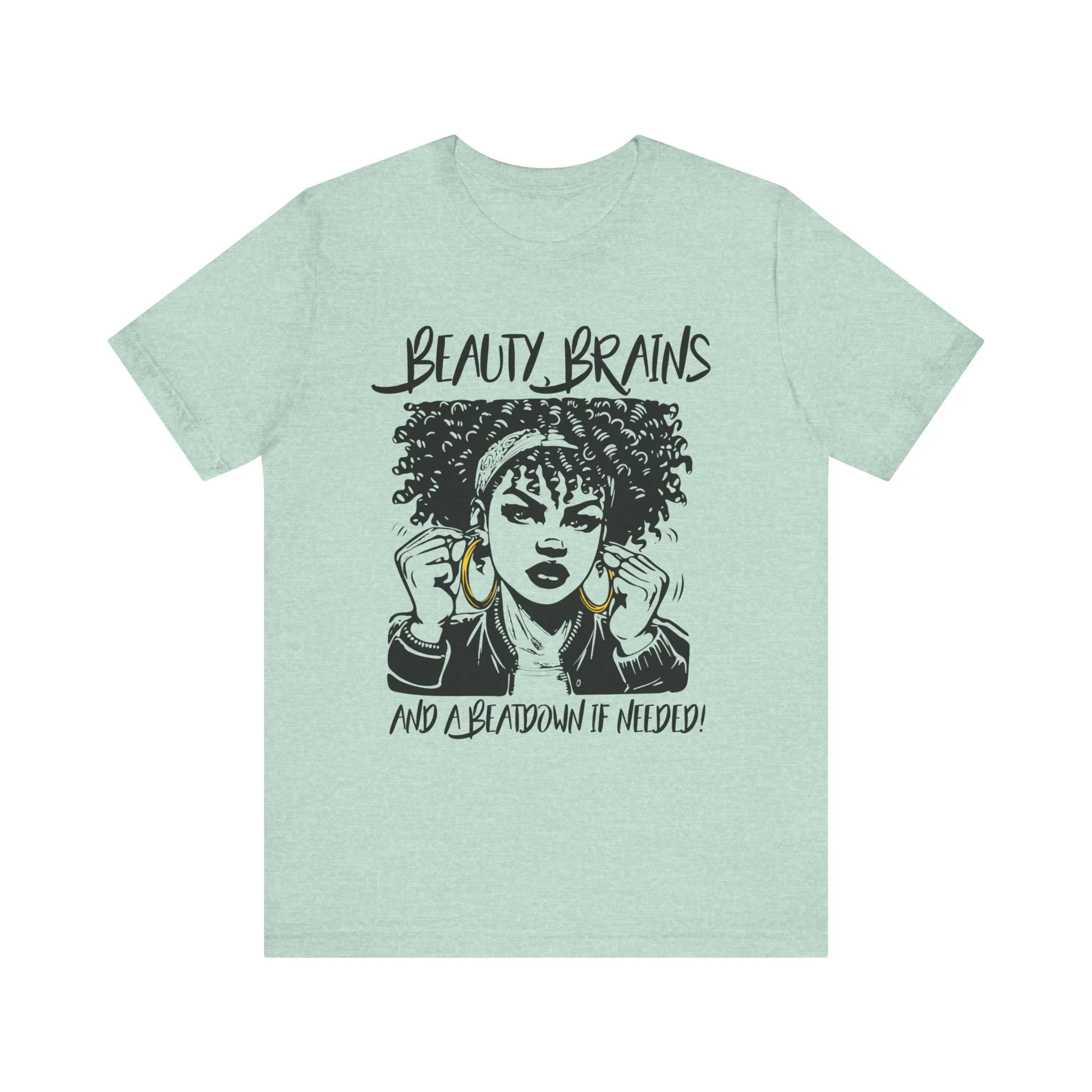 Beauty Brains and a Beatdown Tee