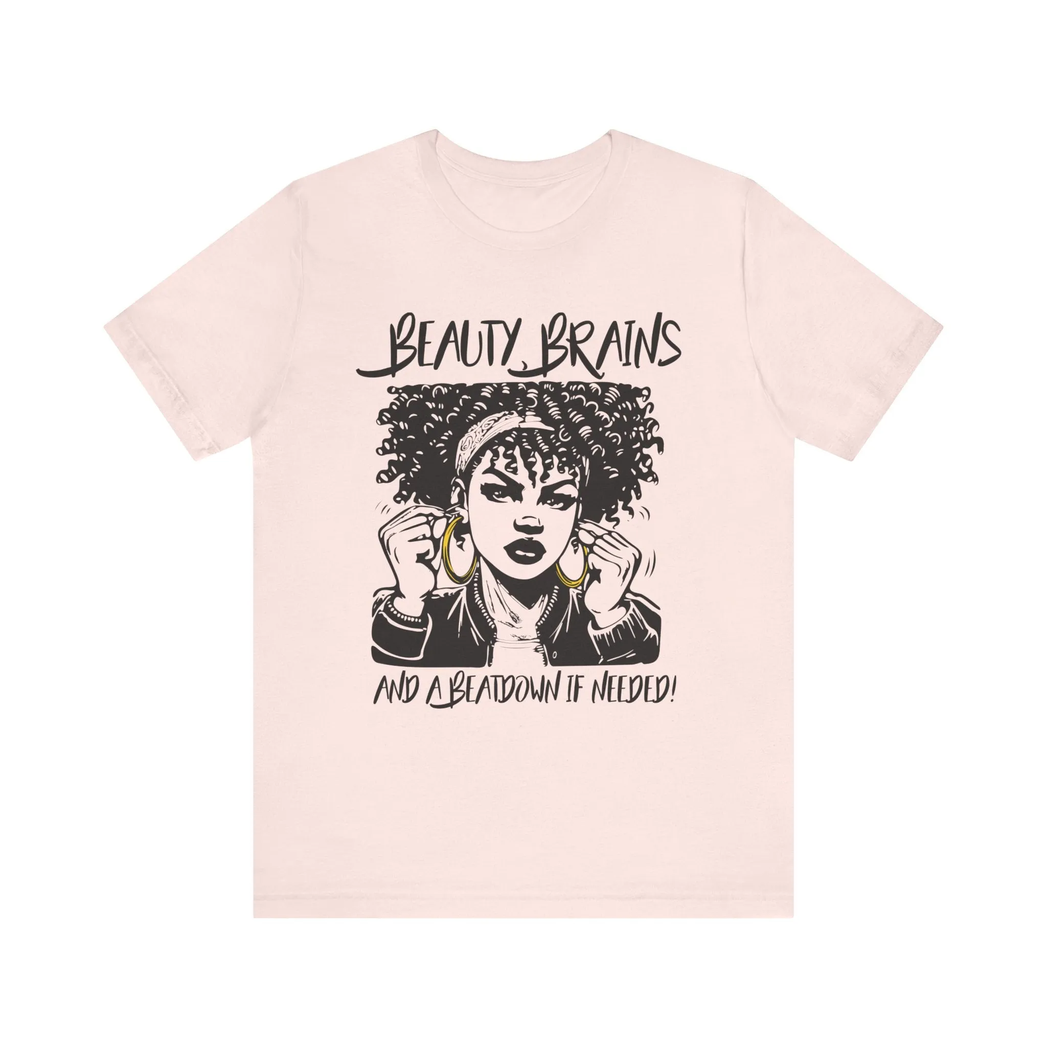 Beauty Brains and a Beatdown Tee