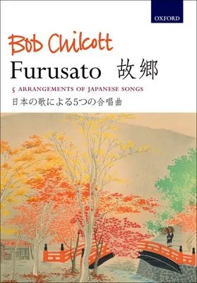 FURUSATO 5 JAPANESE FOLK SONGS SATB