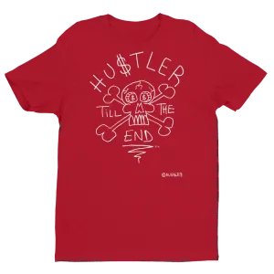 Hustler Till The End (red) T-Shirt