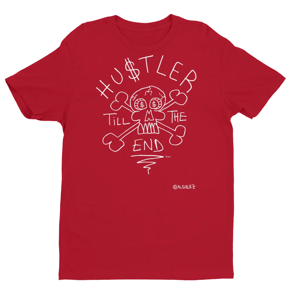 Hustler Till The End (red) T-Shirt