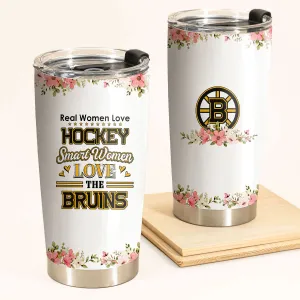 Smart Women Love The Boston Hockey Tumbler